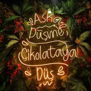 Aşka Düşme Çikolataya Düş - Neon Tabela