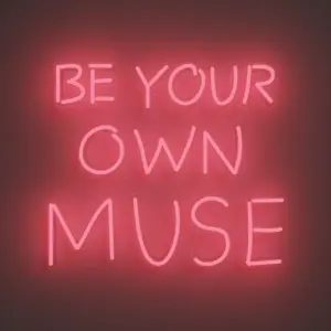 Be Your Own Muse, Neon Tabela
